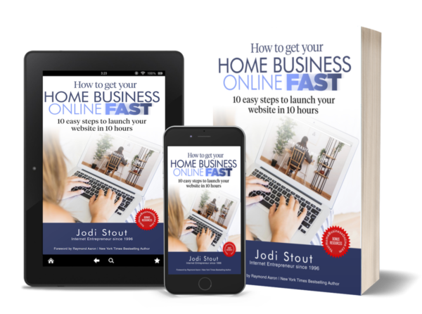 How to get your home business online fast by Jodi Stout author